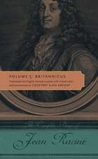 The Complete Plays of Jean Racine – Volume 5: Britannicus