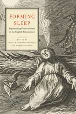 Forming Sleep – Representing Consciousness in the English Renaissance