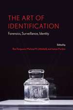 The Art of Identification – Forensics, Surveillance, Identity