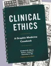 Clinical Ethics – A Graphic Medicine Casebook