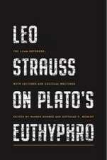 Leo Strauss on Plato′s Euthyphro – The 1948 Notebook, with Lectures and Critical Writings