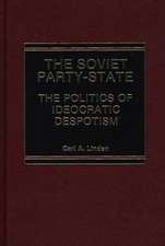 The Soviet Party-State: The Politics of Ideocratic Despotism