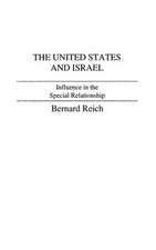 The United States and Israel: Influence in the Special Relationship