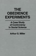 The Obedience Experiments: A Case Study of Controversy in Social Science