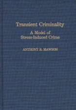 Transient Criminality