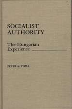 Socialist Authority: The Hungarian Experience