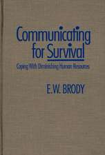 Communicating for Survival: Coping with Diminishing Human Resources