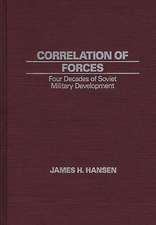 Correlation of Forces: Four Decades of Soviet Military Development