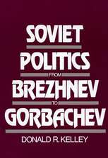 Soviet Politics from Brezhnev to Gorbachev