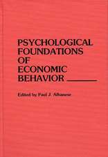 Psychological Foundations of Economic Behavior