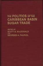 The Politics of the Caribbean Basin Sugar Trade