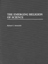 The Emerging Religion of Science