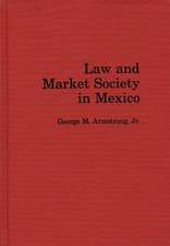 Law and Market Society in Mexico