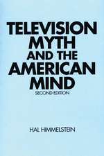 Television Myth and the American Mind