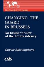 Changing the Guard in Brussels: An Insider's View of the EC Presidency