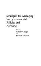 Strategies for Managing Intergovernmental Policies and Networks