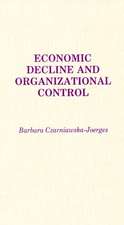 Economic Decline and Organizational Control