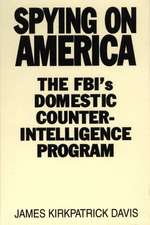 Spying on America: The FBI's Domestic Counterintelligence Program