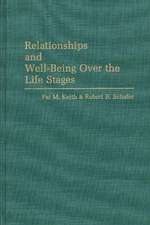 Relationships and Well-Being Over the Life Stages