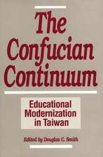 The Confucian Continuum: Educational Modernization in Taiwan