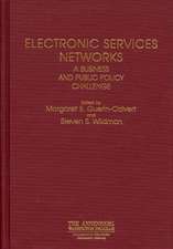 Electronic Services Networks: A Business and Public Policy Challenge