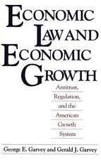 Economic Law and Economic Growth: Antitrust, Regulation, and the American Growth System