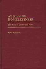 At Risk of Homelessness: The Roles of Income and Rent