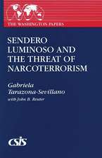 Sendero Luminoso and the Threat of Narcoterrorism