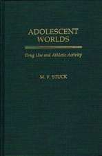 Adolescent Worlds: Drug Use and Athletic Activity