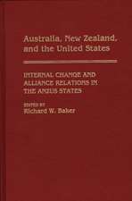 Australia, New Zealand, and the United States: Internal Change and Alliance Relations in the ANZUS States