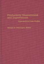 Productivity Measurement and Improvement: Organizational Case Studies