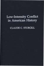 Low-Intensity Conflict in American History