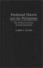 Ferdinand Marcos and the Philippines: The Political Economy of Authoritarianism