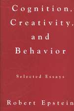 Cognition, Creativity, and Behavior: Selected Essays