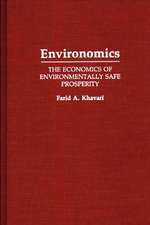 Environomics: The Economics of Environmentally Safe Prosperity