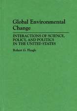 Global Environmental Change: Interactions of Science, Policy, and Politics in the United States