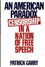 An American Paradox: Censorship in a Nation of Free Speech