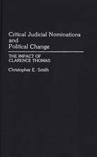 Critical Judicial Nominations and Political Change: The Impact of Clarence Thomas