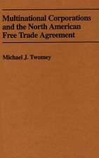 Multinational Corporations and the North American Free Trade Agreement