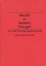 Wealth in Western Thought: The Case For and Against Riches