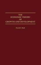 The Economic Theory of Growth and Development