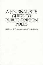 A Journalist's Guide to Public Opinion Polls