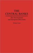 The Central Banks: The International and European Directions