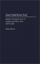 East Side/East End: Eastern European Jews in London and New York, 1870-1920