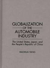 Globalization of the Automobile Industry: The United States, Japan, and the People's Republic of China