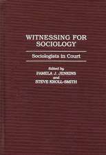 Witnessing for Sociology: Sociologists in Court