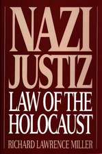 Nazi Justiz: Law of the Holocaust