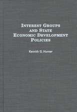 Interest Groups and State Economic Development Policies