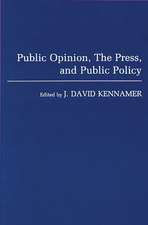 Public Opinion, the Press, and Public Policy