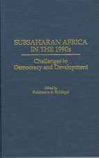 Subsaharan Africa in the 1990s: Challenges to Democracy and Development